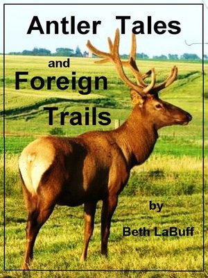 cover image of Antler Tales and Foreign Trails